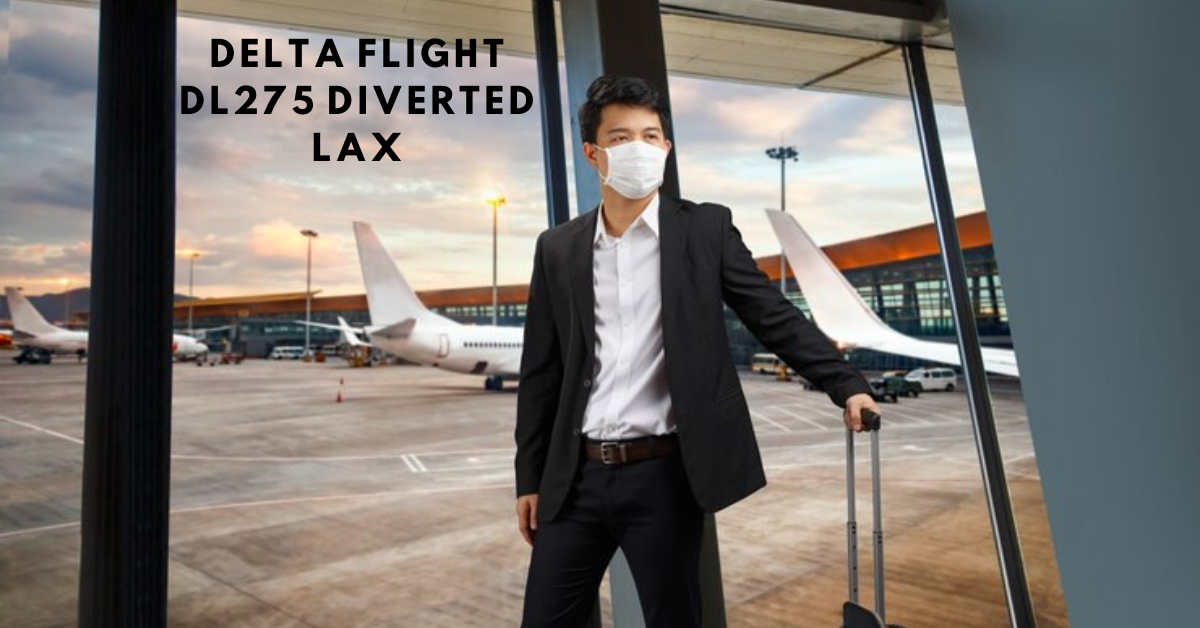 delta flight dl275 diverted LAX